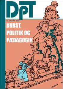 DPT Temanummer forside - Kunst, politik og pædagogik