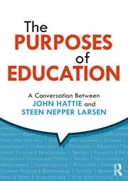 Hattie, John & Larsen, Steen Nepper (2020): The Purposes of Education