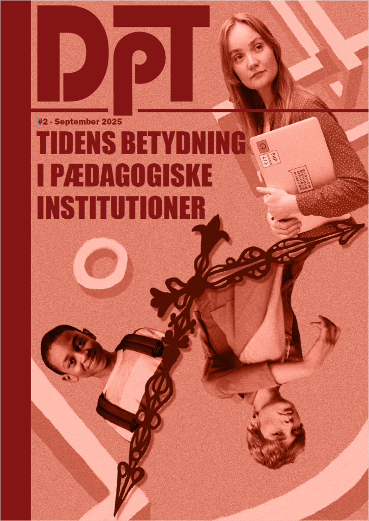 Forside af tidsskriftet *Dansk Pædagogisk Tidsskrift* nr. 2, september 2025. Titlen lyder **“Tidens betydning i pædagogiske institutioner”**. Layoutet er rødt med store bogstaver “DpT” øverst, et urmotiv i midten og fotos af voksne og børn, der symboliserer læring og tid i en pædagogisk sammenhæng.